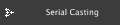 Serial Casting
