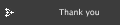 Thank you